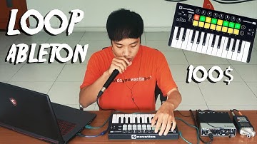 Loop Beatbox/ Music Với Ableton | Sử Dụng Novation Launchkey Mini MK2