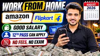Amazon & Flipkart Work From Home Jobs 2026 | No Experience, 12th Pass & Freshers Remote Job