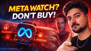 Don’t Buy the Meta Smartwatch… Here’s Why 😬