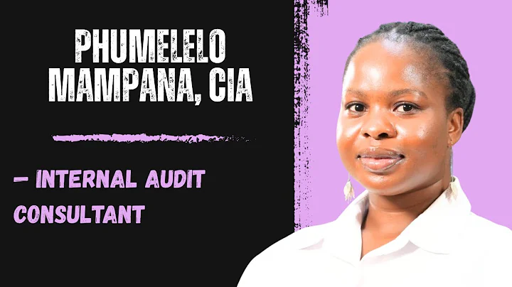CIA | No Blueprint, Just Determination: Phumelelo's Path to Becoming a Certified Internal Auditor