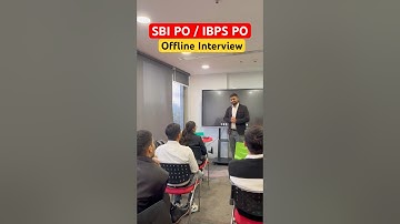 SBI PO /  IBPS PO Offline Interview