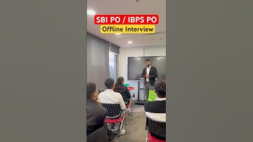 SBI PO /  IBPS PO Offline Interview