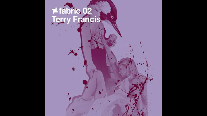 Fabric 02 - Terry Francis (2002) Full Mix Album