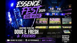 Working Essence Fest 2026 | Lighting Doug E. Fresh & Friends | Backstage Access & Live Performances