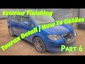 VW Touran Full Detail & How To Guides Part 6 ( Exterior Finishing )