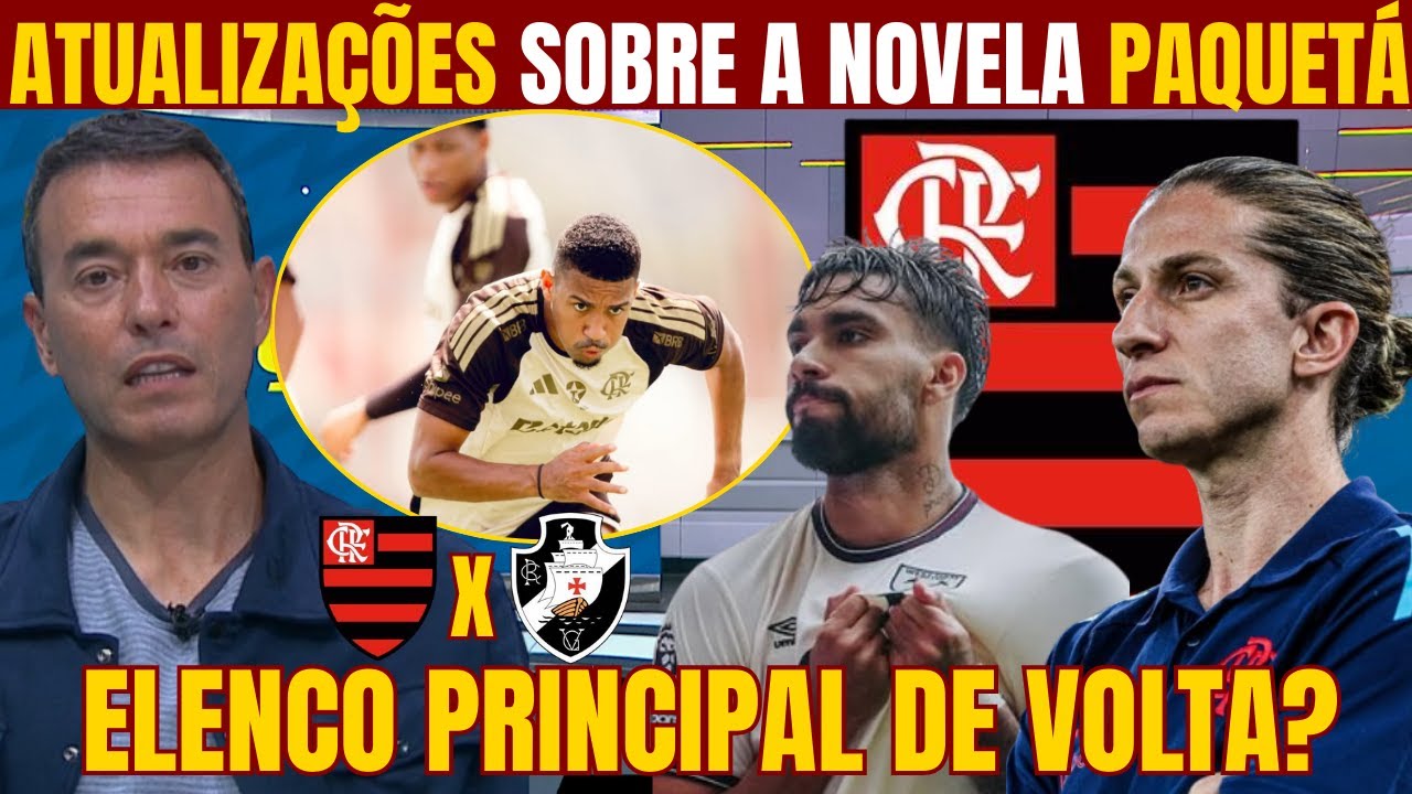 ÚLTIMAS INFORMAÇÕES DA NOVELA PAQUETÁ NO FLAMENGO! ELENCO PRINCIPAL DE VOLTA DIANTE DO VASCO?