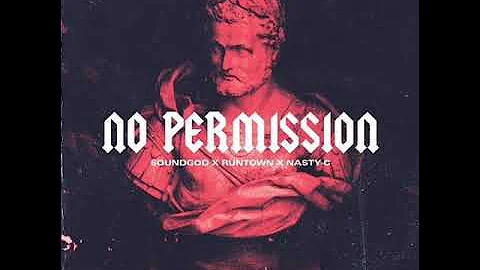 Runtown – No Permission ft. Nasty C [AUDIO OFFICIAL]