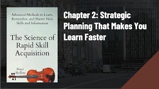 The Science of Rapid Skill Acquisition — Chapter 2: Strategic Planning Book Summary