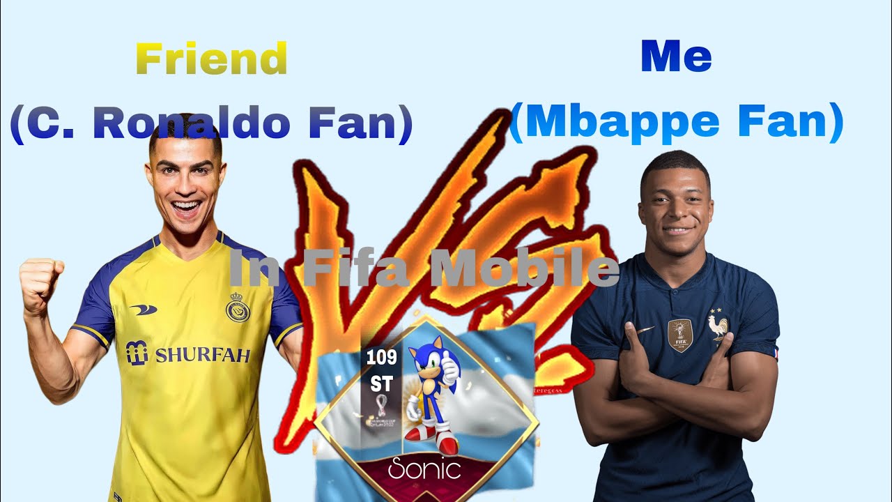 (Friend) CR7 Fan Vs. Mbappe Fan (Me) In FIFA Mobile YouTube