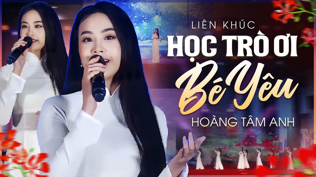 Liên Khúc Bé Yêu - Học Trò Ơi | Hoàng Tâm Anh hát về 20/11 Tri Ân Thầy Cô | 60 năm THPT Thanh Oai A