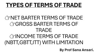 TYPES OF TERMS OF TRADE|NET BARTER TERMS OF TRADE|GROSS BARTER TOT|INCOME TOT @ProfSanaAnsari