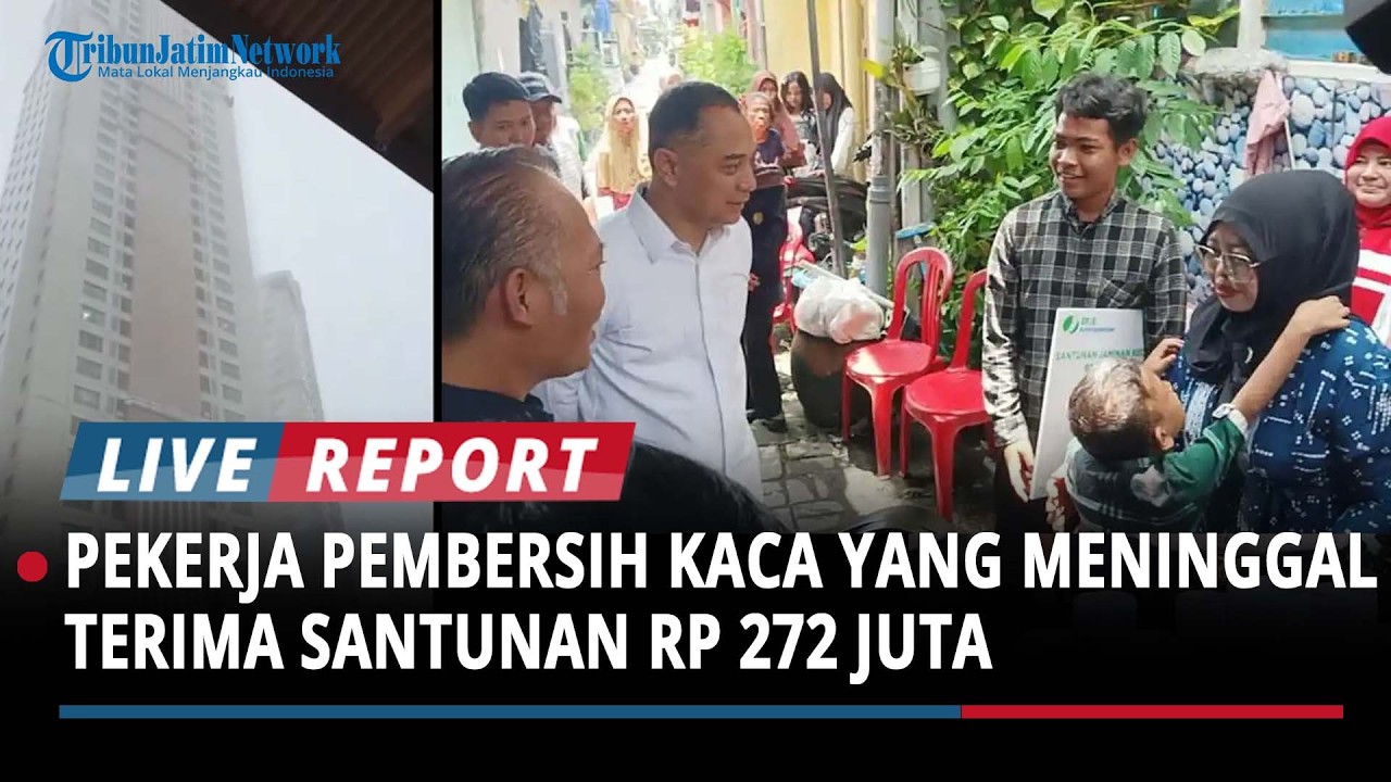 Pekerja Pembersih Kaca Meninggal saat Angin Kencang di Surabaya, Keluarga Terima Santunan Rp272 Juta
