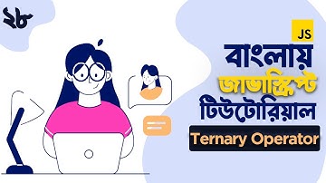 28. JavaScript Ternary Operator  ||  JavaScript Bangla Tutorial