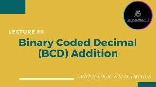 Binary Coded Decimal (BCD Addition) - Digital Electronics @exploreinsight25