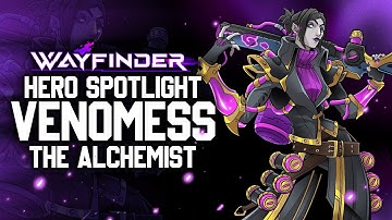Wayfinder - Venomess Hero Spotlight!