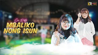 Esa Risty - Mbaliko Nong Isun ( Live Music) Mergo sun pengen diwelasi...