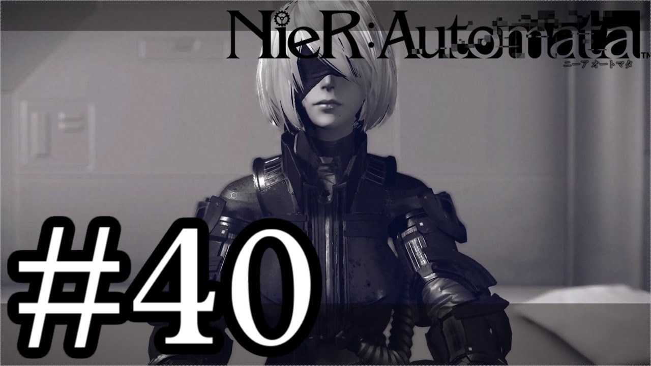 【ゆっくり解説】人類の栄光を夢見るアンドロイド Part.40【ニーアオートマタ】