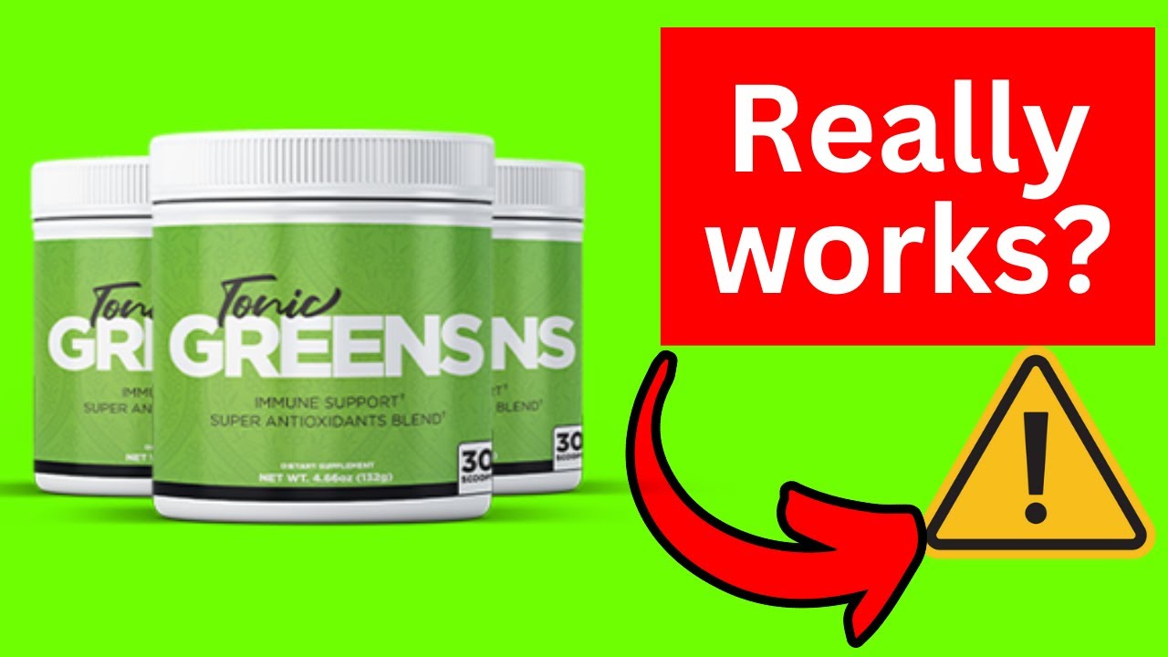 Tonic Greens Review : Legit or SCAM?