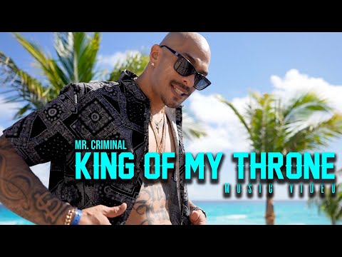 Mr. Criminal - King Of My Throne