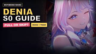 Don't Pull Denia Until You Watch This! S0 Build, Echoes & Teams | Wuthering Waves