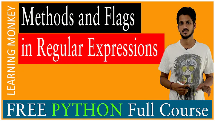 Methods and Flags in Regular Expressions || Lesson 57 || Python || Learning Monkey ||