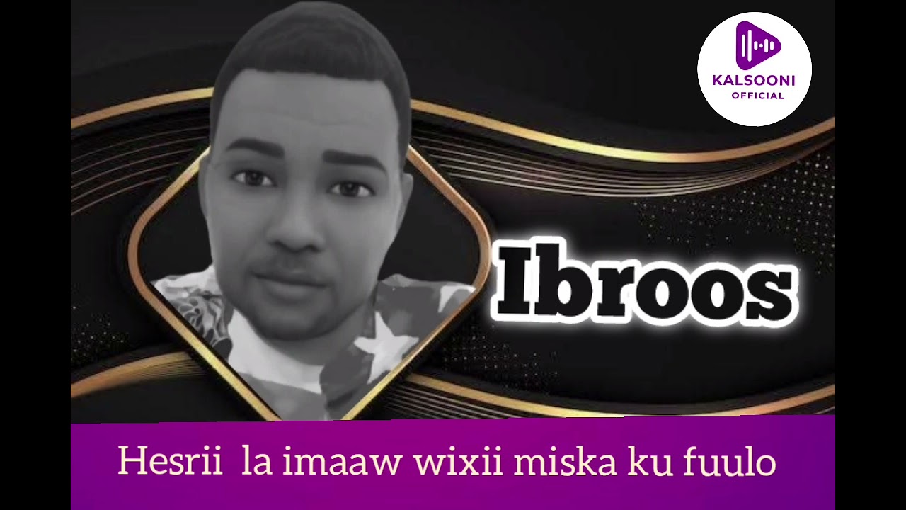 IBROOS IYO HEESTII MACLIN AYAD KU ADEGATA 