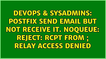 Postfix send email but not receive it. NOQUEUE: reject: RCPT from ; Relay access denied