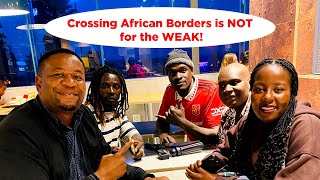 Crossing African Borders is NOT for the WEAK @PurityKhosa @thegreatafrikanchannel @THE4REIGNER.