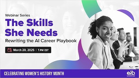 Webinar The Skills She Needs - Rewriting the AI Career Playbook | Women