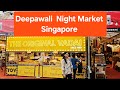 Deepawali Night Market 🪔🎊✨️| Singapore | Little India | Walking Tour 🚶‍♂️ 