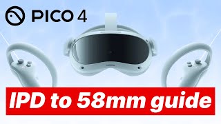 PICO 4 IPD guide to 58mm in a couple clicks!