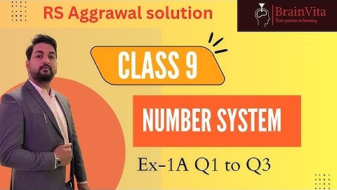 📘 RS Aggarwal Solutions Class 9 | Chapter 1 (Number Systems) | Exercise 1A | Questions 1 to 3