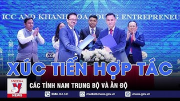 Xúc tiến hợp tác các tỉnh Nam Trung bộ và Ấn Độ - VNEWS