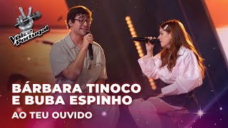 Bárbara Tinoco e Buba Espinho - “Ao teu ouvido” | The Voice Portugal 2023