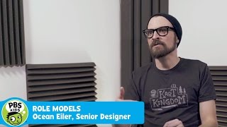 ROLE MODELS | Ocean Eiler, Senior Designer | PBS KIDS