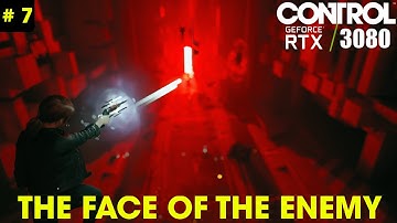 Control | RTX 3080 | RTX ON DLSS 2.0 | Gameplay Walkthrough | The Face of The Enemy | Part 7