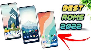 Best Custom Roms So Far In 2022 