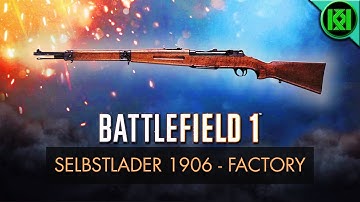 Battlefield 1: Selbstlader 1906 Factory Review (Weapon Guide) | BF1 Weapons | Luger Rifle Gameplay