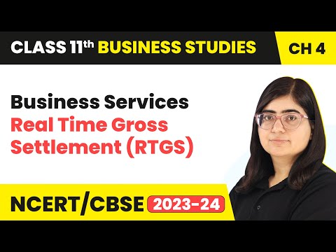 クラス11ビジネス研究第4章|即時グロス決済（RTGS）-ビジネスサービス