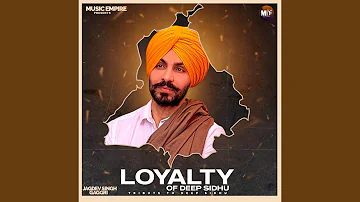 Loyalty of Deep Sidhu