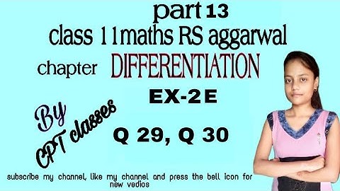 Class 11 maths rs aggarwal chapter Differentiation exercise 2E pat 13 Questions no 29 and 30