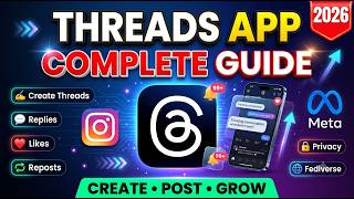 Threads App Explained (2026) | Complete Beginner's Guide | How to Create & Use Threads !!
