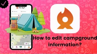 How to edit campground information on The Dyrt?
