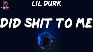 Lil Durk - Did Shit To Me (Lyrics)