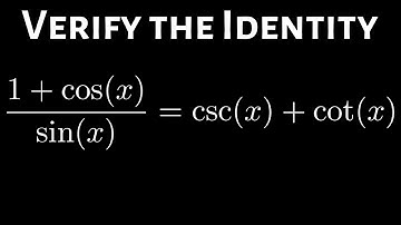 Verify the Trig Identity (1 + cos(x))/sin(x) = csc(x) + cot(x)