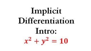 Derivatives - Implicit Differentiation Intro