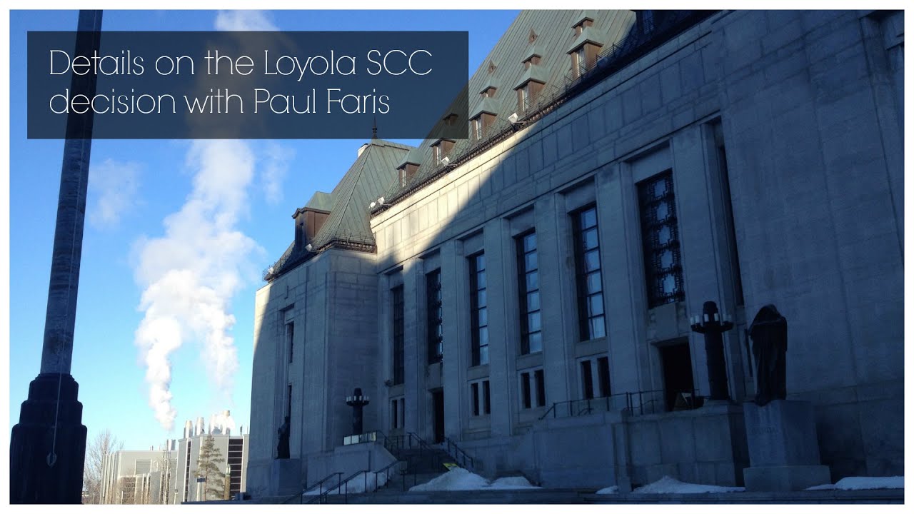 Live Discussion With Paul Faris Of HSLDA Canada On The Loyola SCC live-discussion-with-paul-faris-of-hslda-canada-on-the-loyola-scc