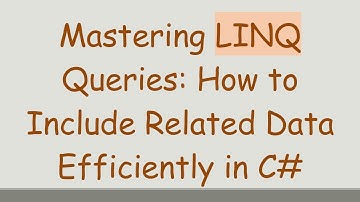 Mastering LINQ Queries: How to Include Related Data Efficiently in C#