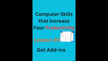 Computer Skills that Increase Your Productivity || Lesson 20  Get Add ins