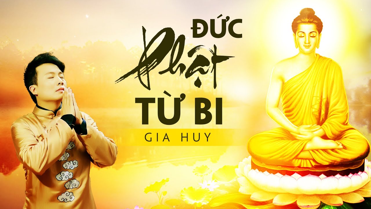 Đức Phật Từ Bi - Gia Huy Asia ( Official Lyric Video ) - YouTube
